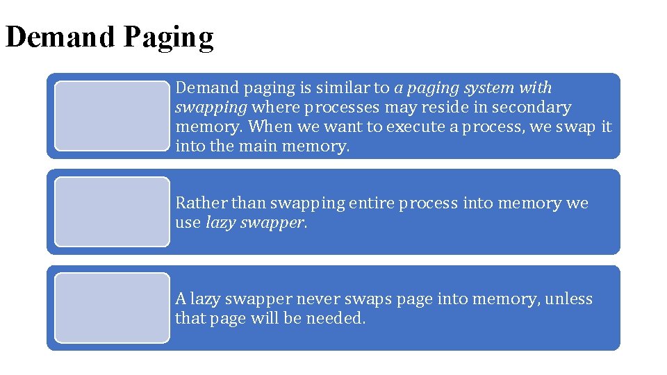 Demand Paging Demand paging is similar to a paging system with swapping where processes Demand Paging Demand paging is similar to a paging system with swapping where processes