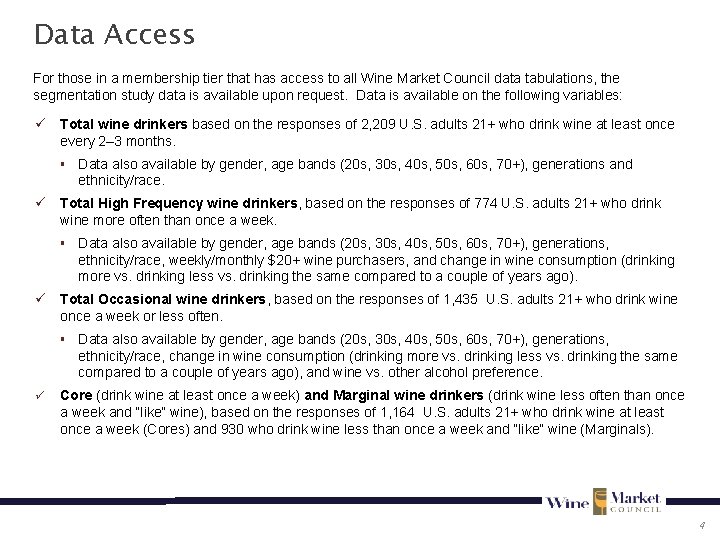 Data Access For those in a membership tier that has access to all Wine