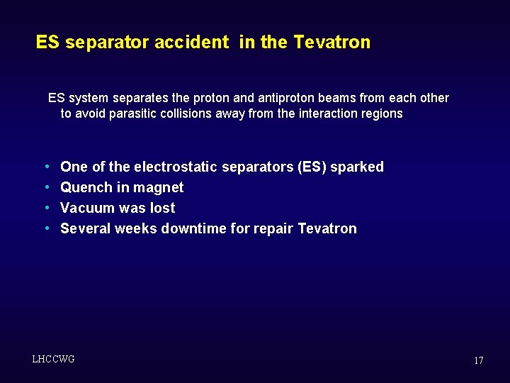 ES separator accident in the Tevatron ES system separates the proton and antiproton beams ES separator accident in the Tevatron ES system separates the proton and antiproton beams