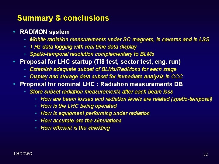 Summary & conclusions • RADMON system • Mobile radiation measurements under SC magnets, in Summary & conclusions • RADMON system • Mobile radiation measurements under SC magnets, in