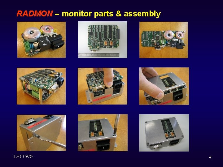 RADMON – monitor parts & assembly LHCCWG 4 RADMON – monitor parts & assembly LHCCWG 4