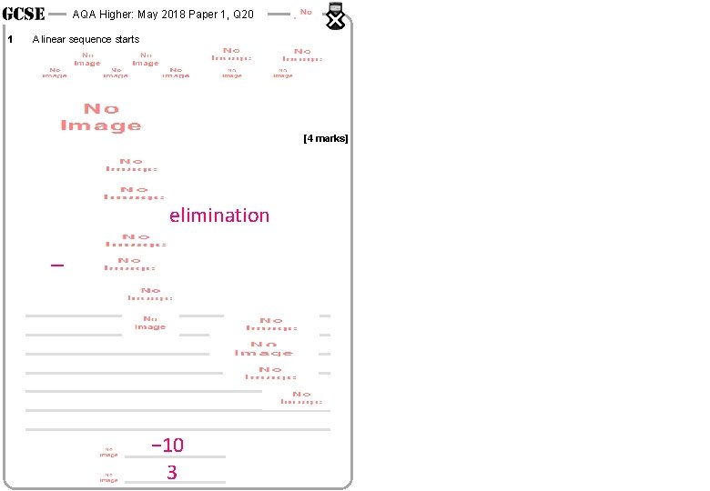 AQA Higher: May 2018 Paper 1, Q 20 1 A linear sequence starts [4