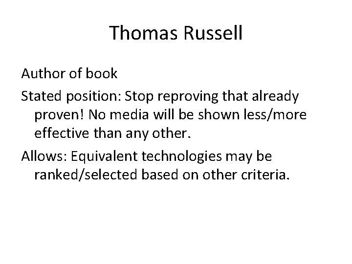 Thomas Russell Author of book Stated position: Stop reproving that already proven! No media