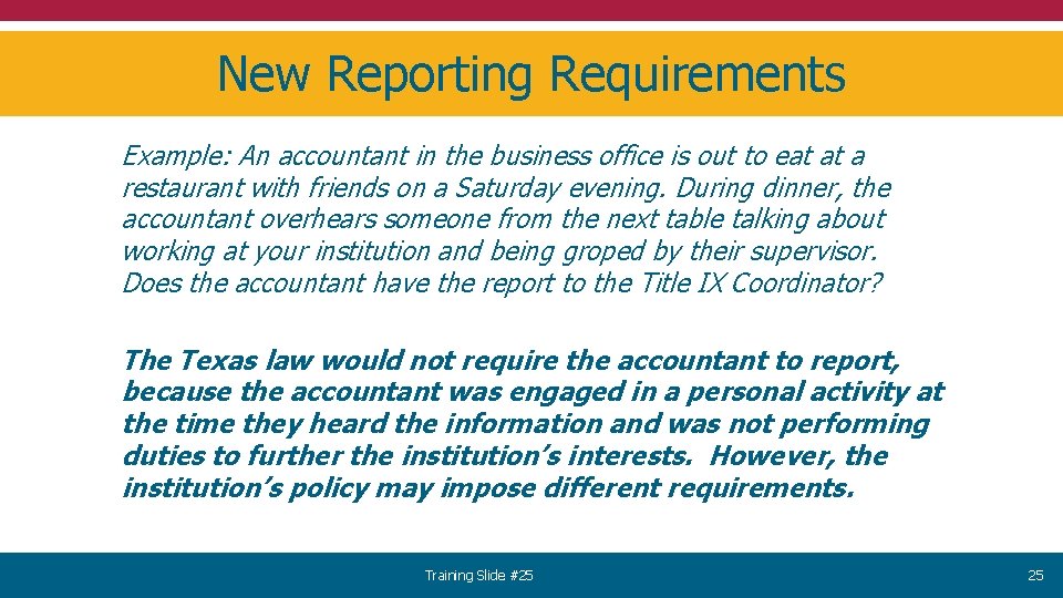 New Reporting Requirements Example: An accountant in the business office is out to eat