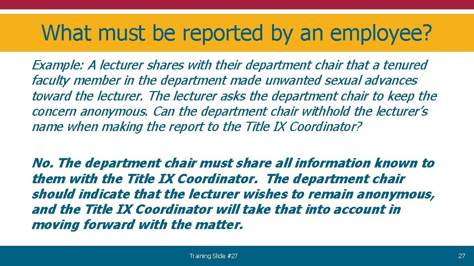 What must be reported by an employee? Example: A lecturer shares with their department