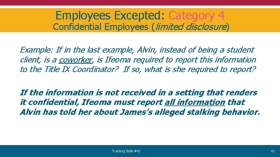 Employees Excepted: Category 4 Confidential Employees (limited disclosure) Example: If in the last example,