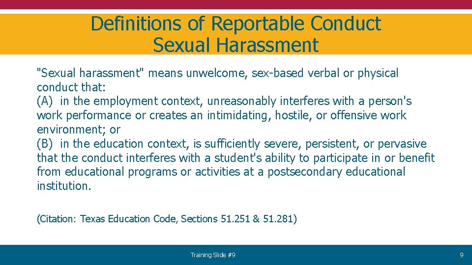 Definitions of Reportable Conduct Sexual Harassment "Sexual harassment" means unwelcome, sex-based verbal or physical