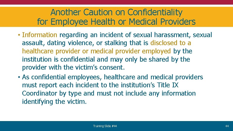 Another Caution on Confidentiality for Employee Health or Medical Providers • Information regarding an