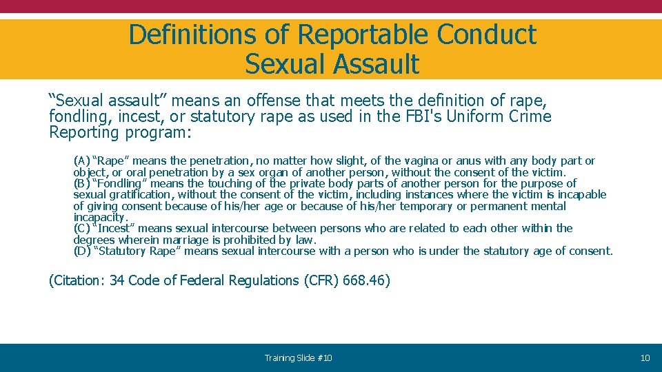 Definitions of Reportable Conduct Sexual Assault “Sexual assault” means an offense that meets the