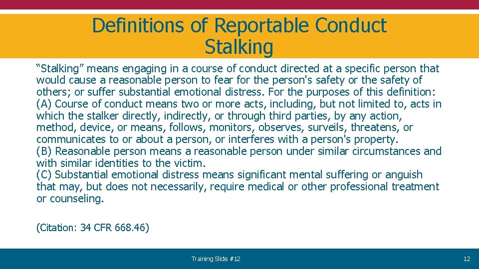 Definitions of Reportable Conduct Stalking “Stalking” means engaging in a course of conduct directed