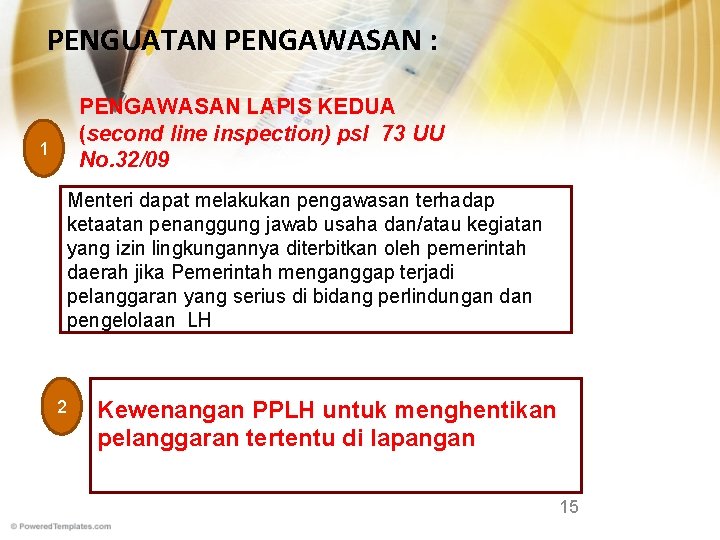 PENGUATAN PENGAWASAN : PENGAWASAN LAPIS KEDUA (second line inspection) psl 73 UU No. 32/09