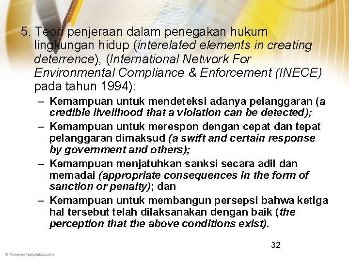 5. Teori penjeraan dalam penegakan hukum lingkungan hidup (interelated elements in creating deterrence), (International