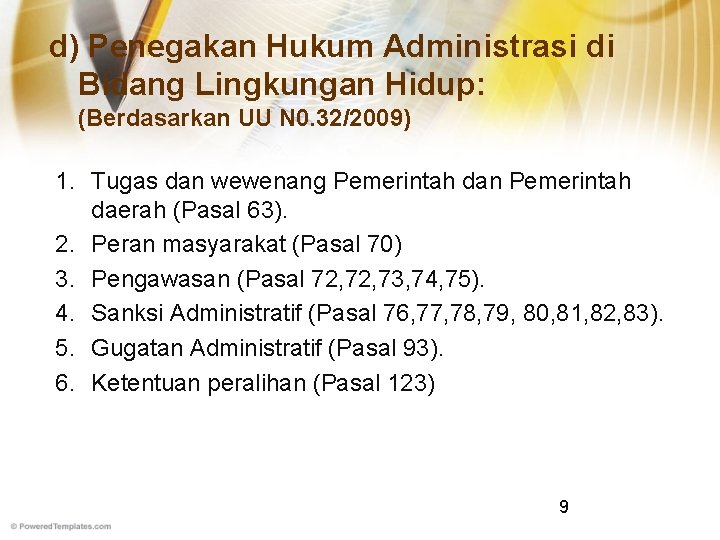 d) Penegakan Hukum Administrasi di Bidang Lingkungan Hidup: (Berdasarkan UU N 0. 32/2009) 1.