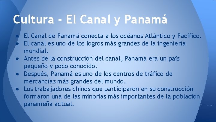 Cultura - El Canal y Panamá ● El Canal de Panamá conecta a los