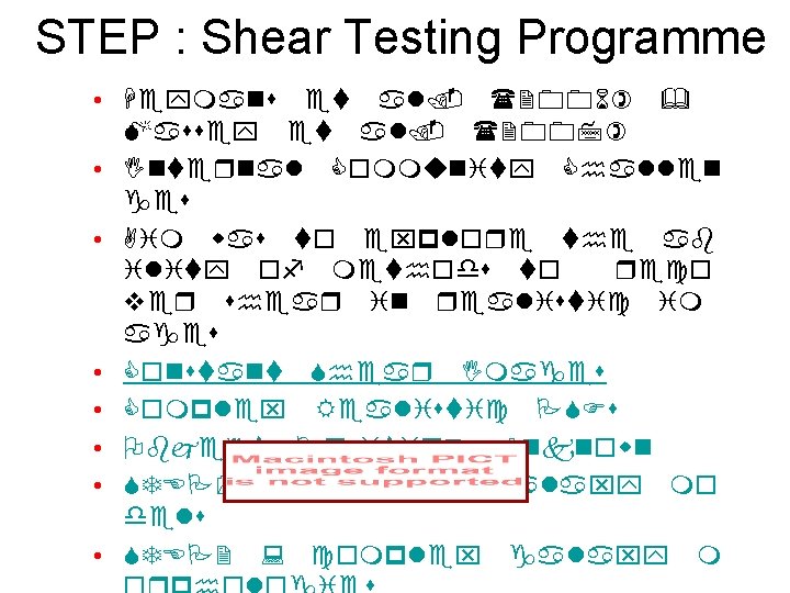 STEP : Shear Testing Programme • • • 