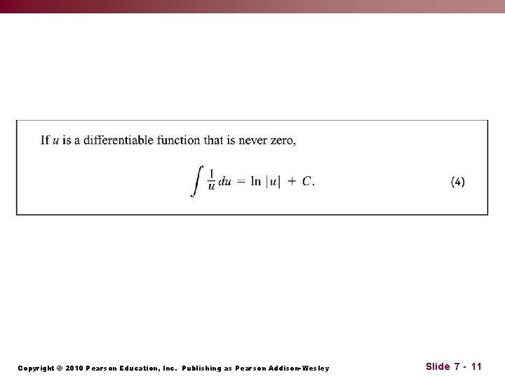 Copyright © 2010 Pearson Education, Inc. Publishing as Pearson Addison-Wesley Slide 7 - 11