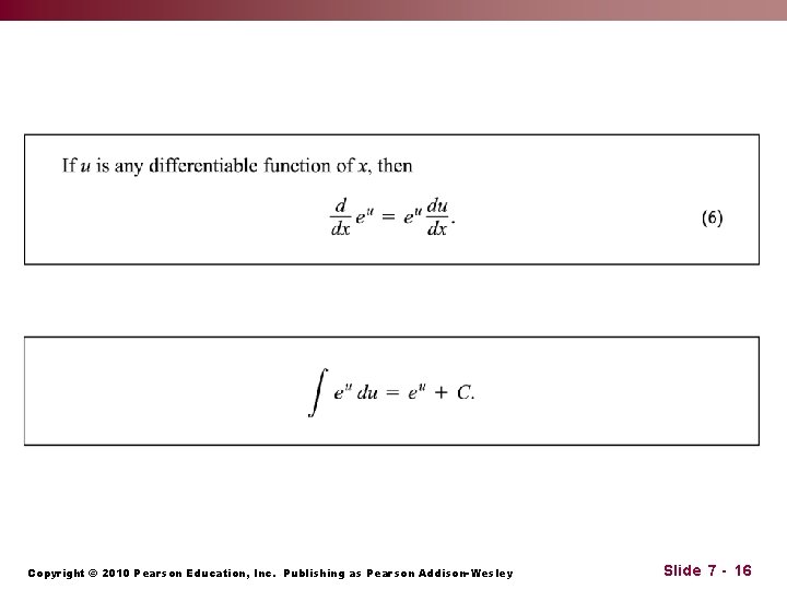 Copyright © 2010 Pearson Education, Inc. Publishing as Pearson Addison-Wesley Slide 7 - 16