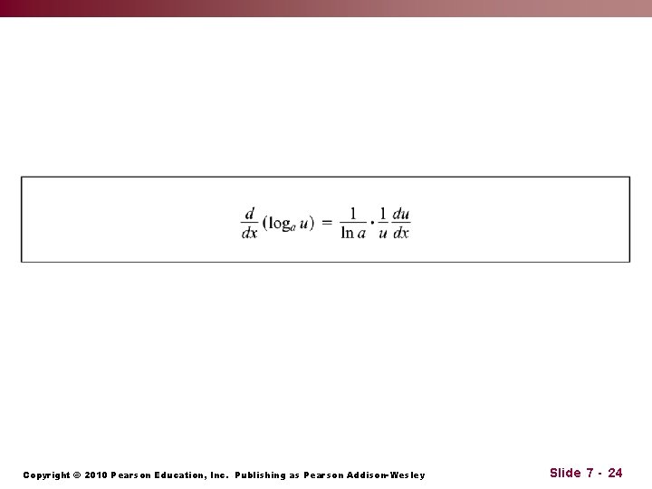 Copyright © 2010 Pearson Education, Inc. Publishing as Pearson Addison-Wesley Slide 7 - 24