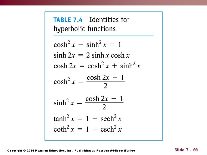 Copyright © 2010 Pearson Education, Inc. Publishing as Pearson Addison-Wesley Slide 7 - 29