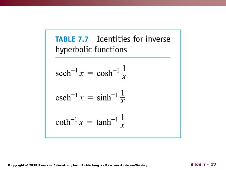 Copyright © 2010 Pearson Education, Inc. Publishing as Pearson Addison-Wesley Slide 7 - 33