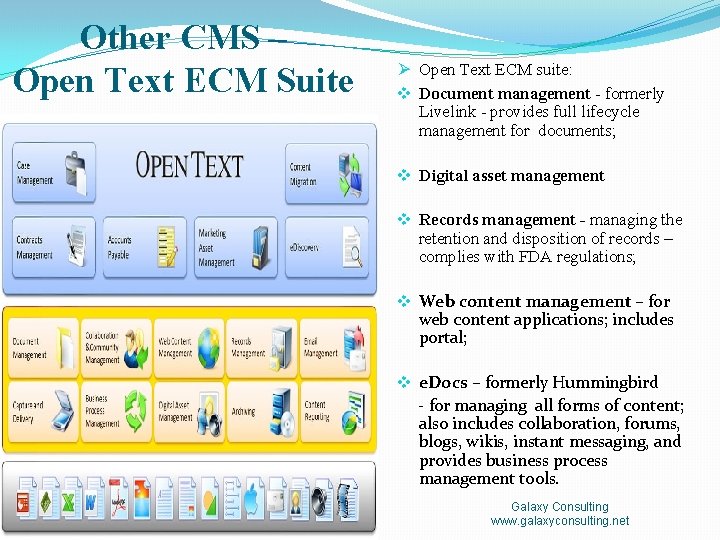 Other CMS – Open Text ECM Suite Ø Open Text ECM suite: v Document