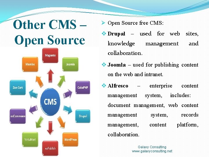 Other CMS – Open Source Ø Open Source free CMS: v Drupal – used