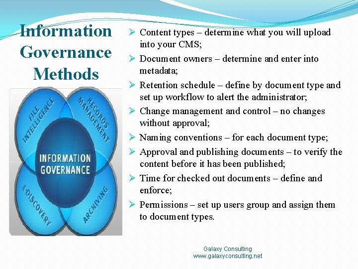 Information Governance Methods Ø Content types – determine what you will upload into your