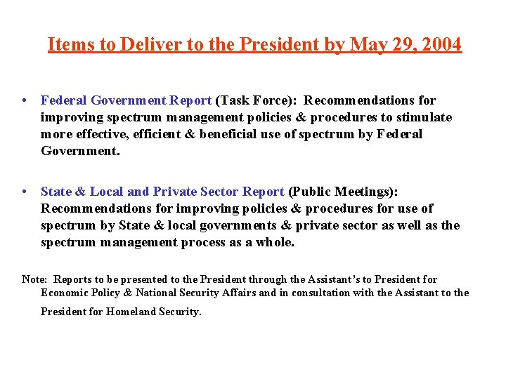 Items to Deliver to the President by May 29, 2004 • Federal Government Report