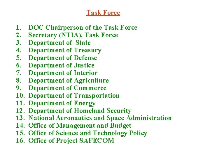 Task Force 1. 2. 3. 4. 5. 6. 7. 8. 9. 10. 11. 12.