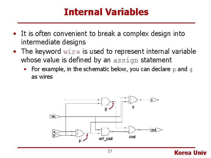 Internal Variables • It is often convenient to break a complex design into intermediate
