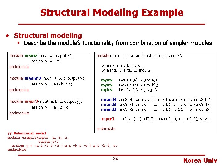 Structural Modeling Example • Structural modeling § Describe the module’s functionality from combination of
