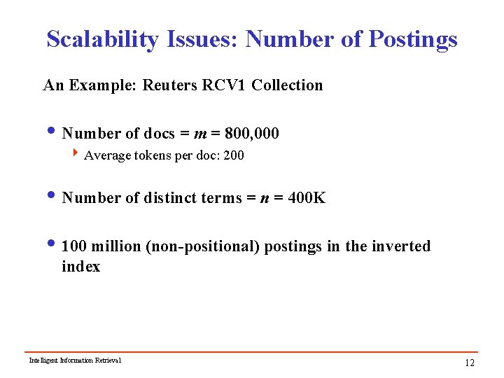 Scalability Issues: Number of Postings An Example: Reuters RCV 1 Collection i Number of