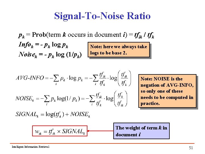 Signal-To-Noise Ratio pk = Prob(term k occurs in document i) = tfik / tfk