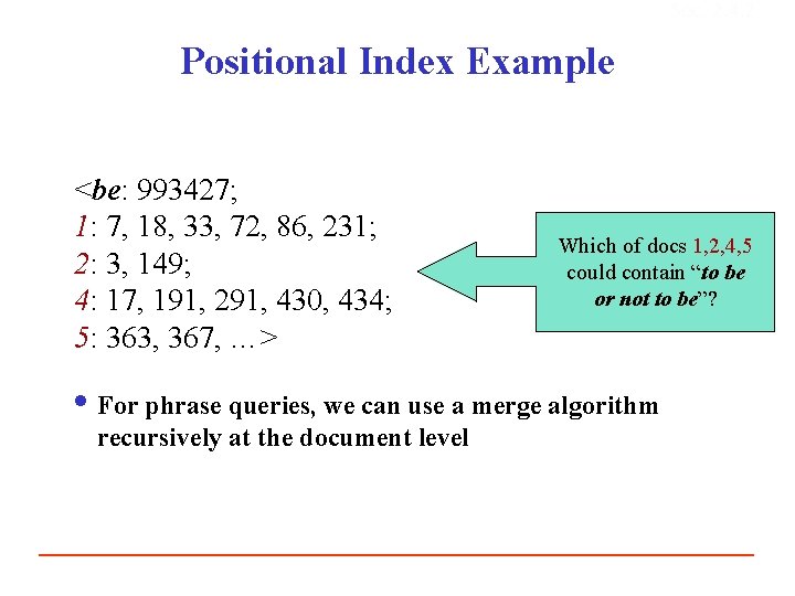 Sec. 2. 4. 2 Positional Index Example <be: 993427; 1: 7, 18, 33, 72,