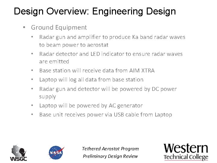 Design Overview: Engineering Design • Ground Equipment • Radar gun and amplifier to produce