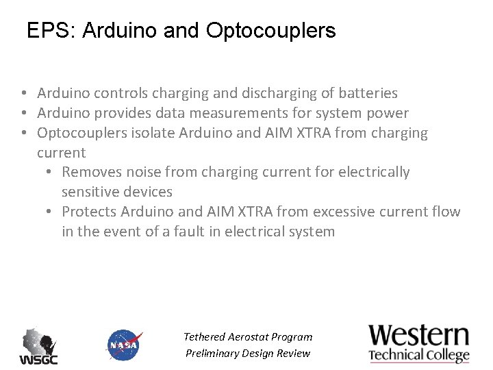 EPS: Arduino and Optocouplers • Arduino controls charging and discharging of batteries • Arduino