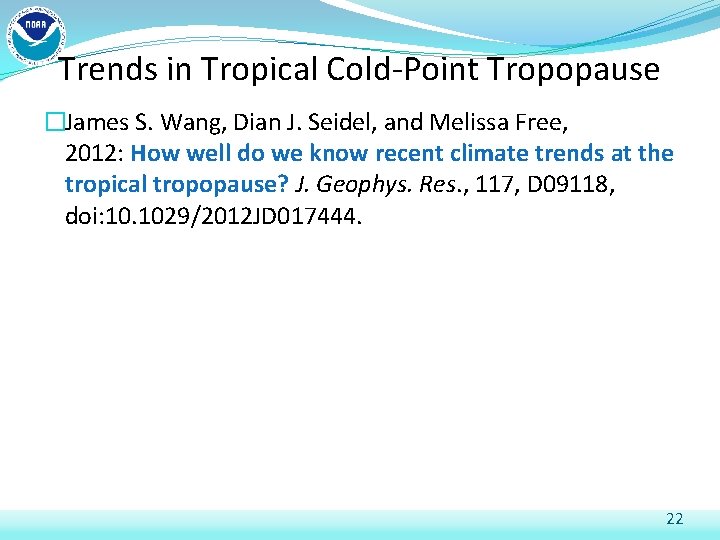 Trends in Tropical Cold-Point Tropopause �James S. Wang, Dian J. Seidel, and Melissa Free,