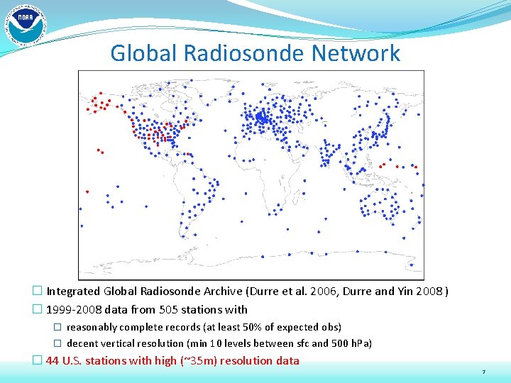 Global Radiosonde Network � Integrated Global Radiosonde Archive (Durre et al. 2006, Durre and