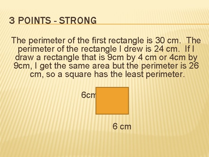 3 POINTS - STRONG The perimeter of the first rectangle is 30 cm. The