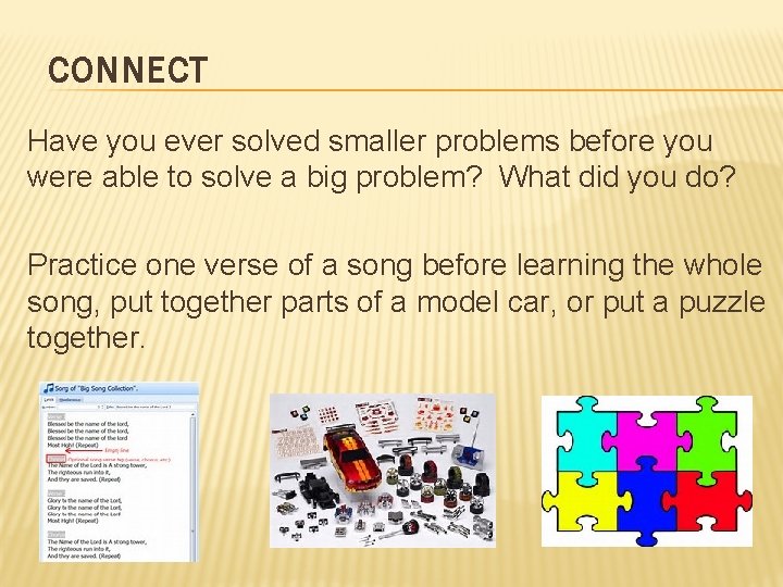 CONNECT Have you ever solved smaller problems before you were able to solve a