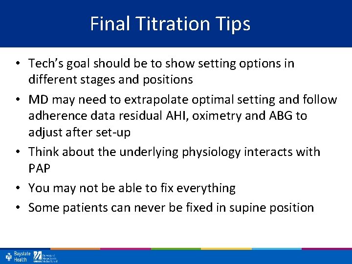 Final Titration Tips • Tech’s goal should be to show setting options in different