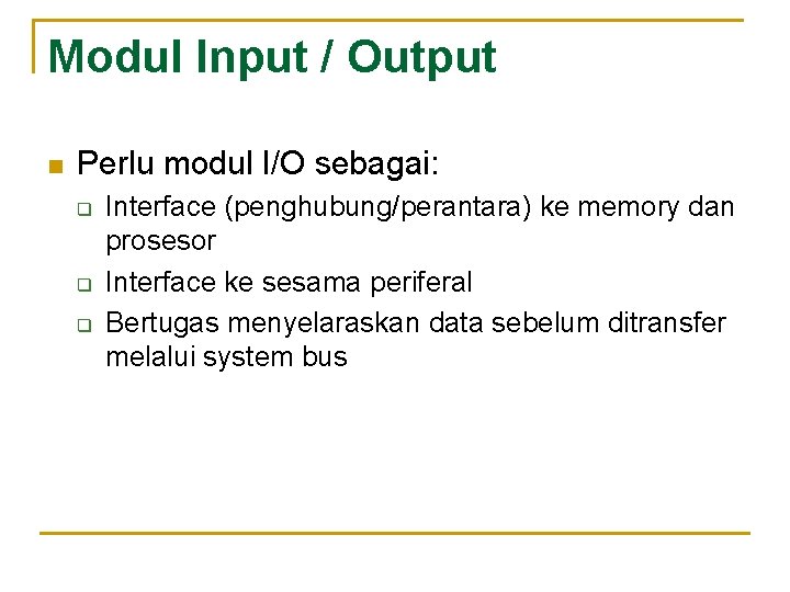 IO Device and IO Module Latar Belakang tentang