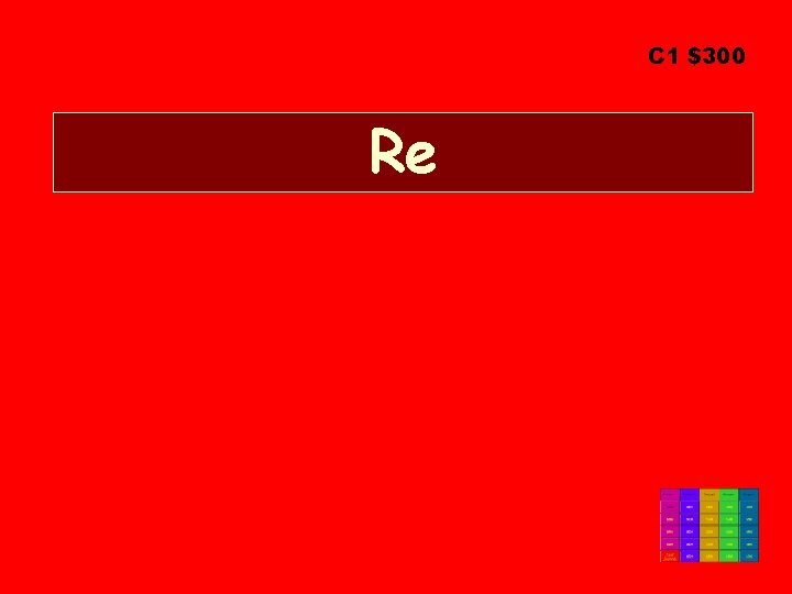 C 1 $300 Re 
