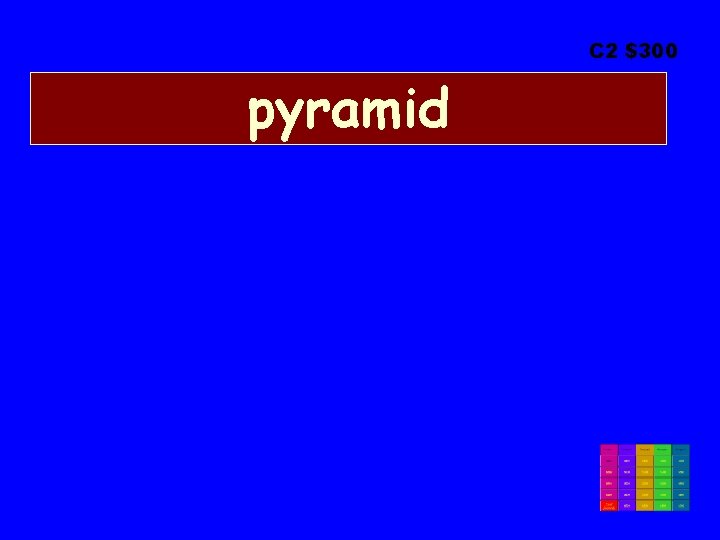 C 2 $300 pyramid 