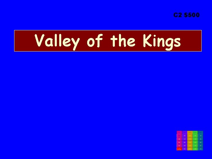 C 2 $500 Valley of the Kings 