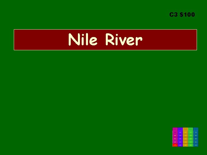 C 3 $100 Nile River 