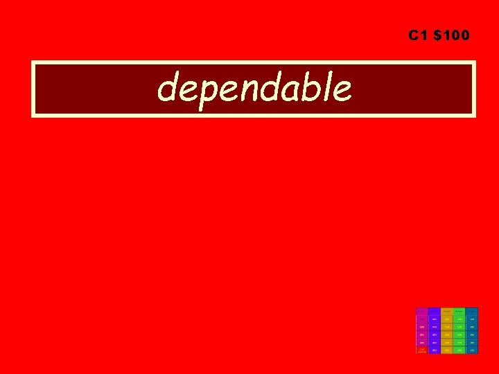 C 1 $100 dependable 