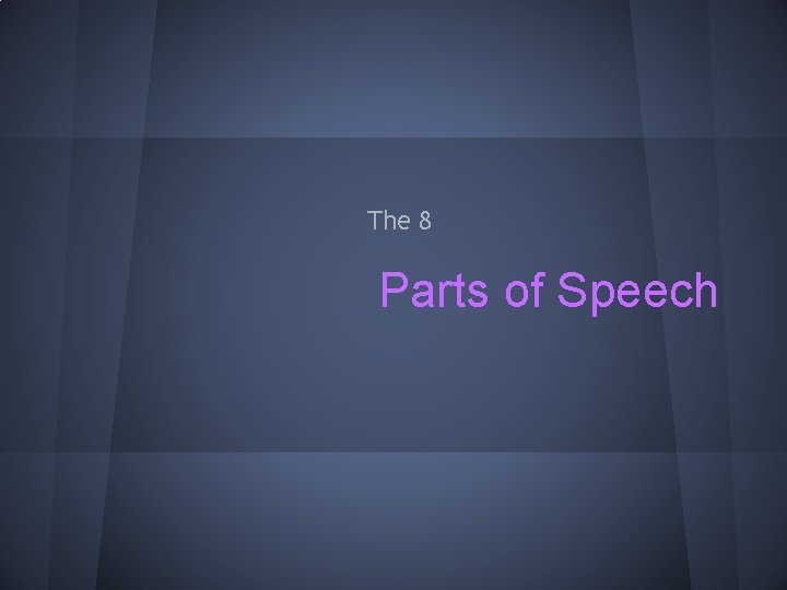 The 8 Parts of Speech 