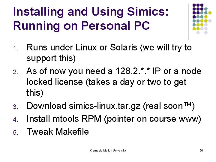 Installing and Using Simics: Running on Personal PC 1. 2. 3. 4. 5. Runs