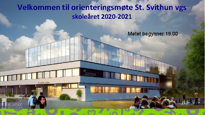 Velkommen til orienteringsmøte St. Svithun vgs skoleåret 2020 -2021 Møtet begynner 19. 00 